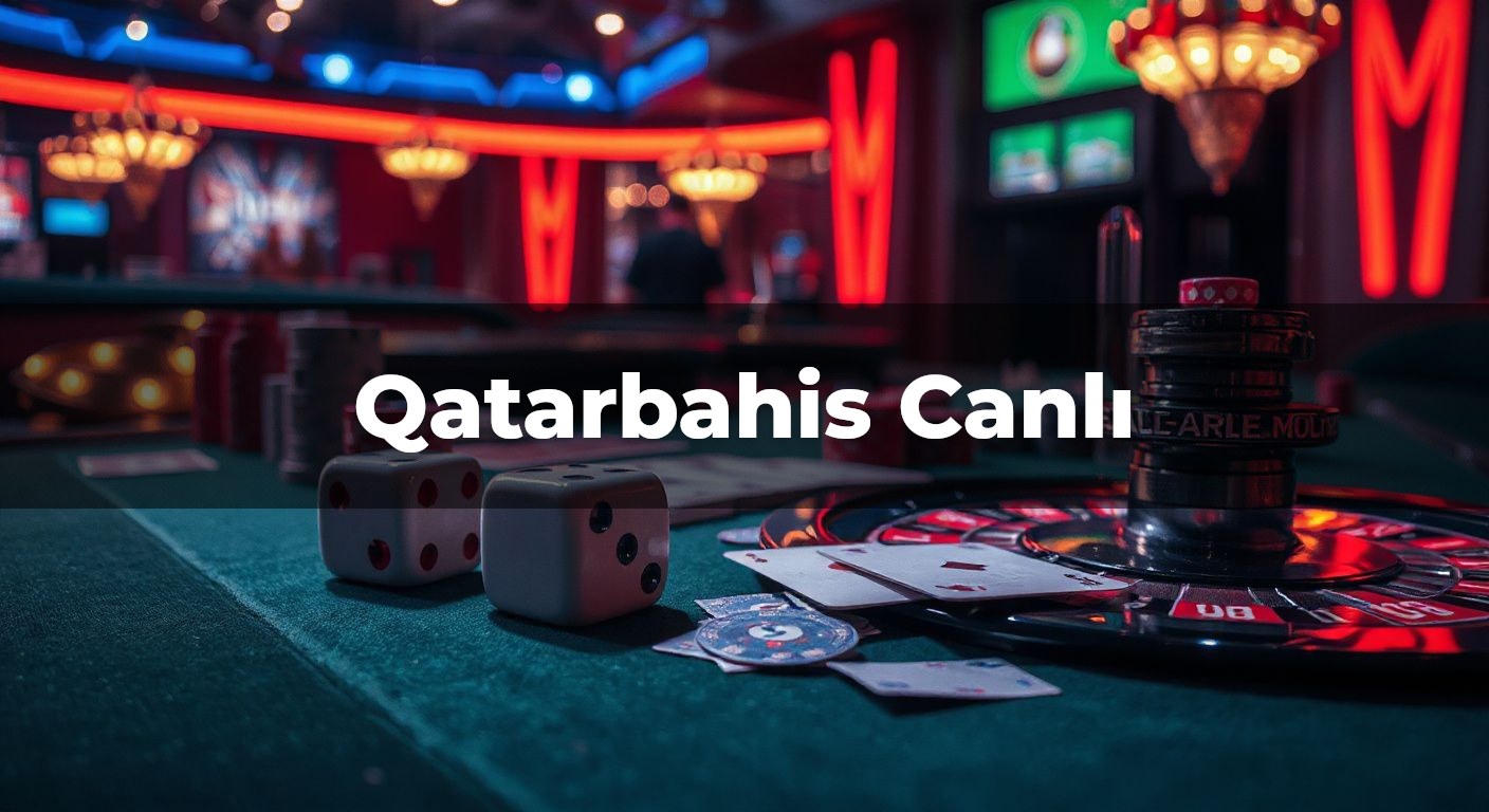 Qatarbahis Canlı Casino Oyunlarında Kazanç Stratejileri 2 Qatarbahis Canlı Casino Oyunlarında Kazanç Stratejileri görseli